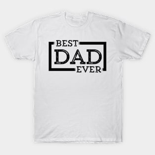 Best Dad Ever T-Shirt